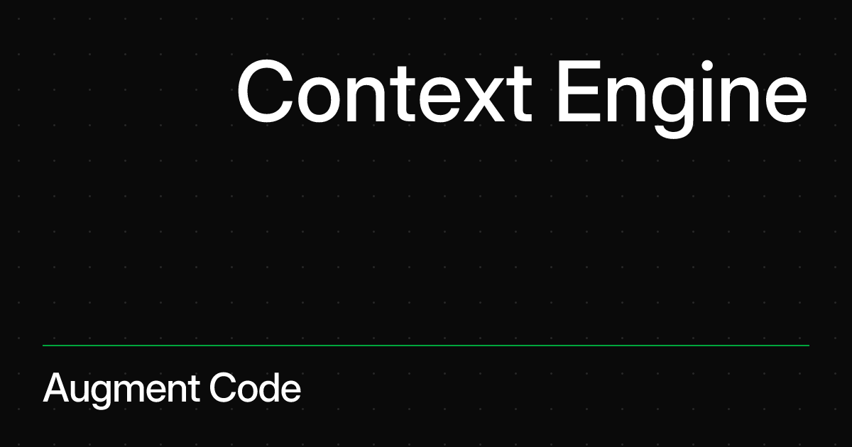 Context Engine | Augment Code