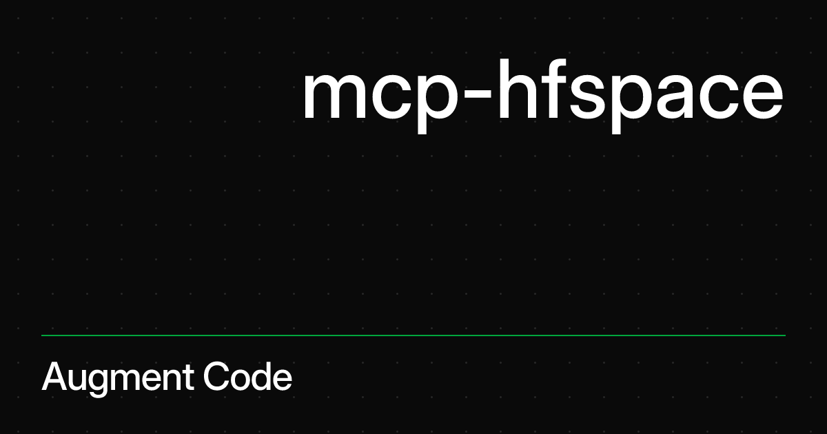 mcp-hfspace - MCP Server Registry | Augment Code