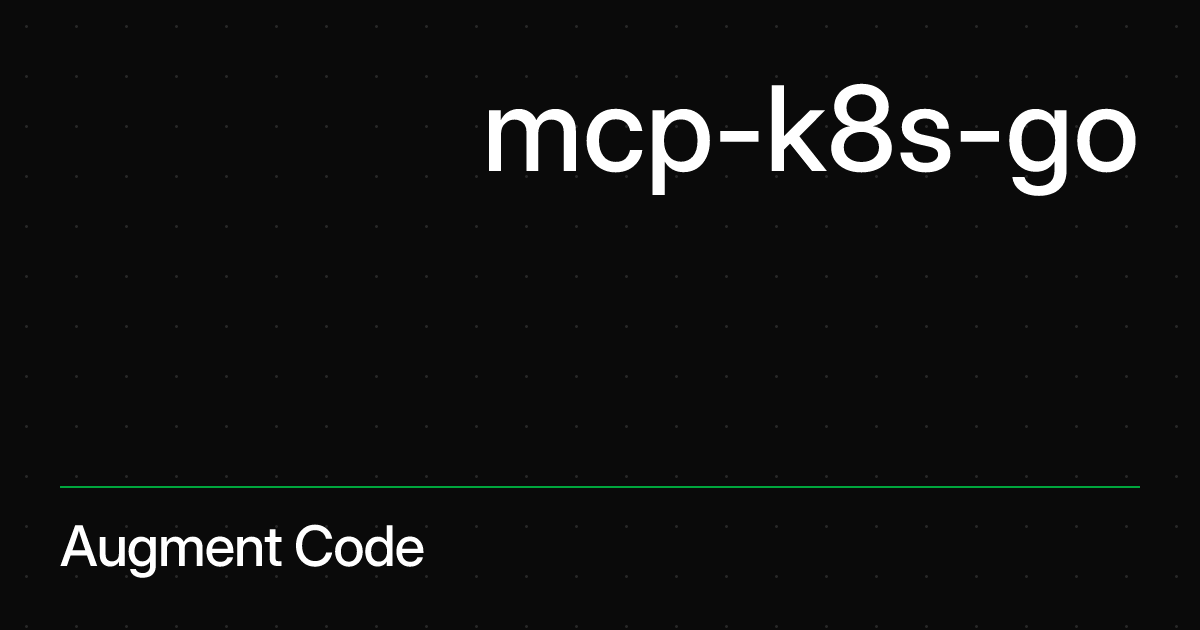 mcp-k8s-go - MCP Server Registry | Augment Code