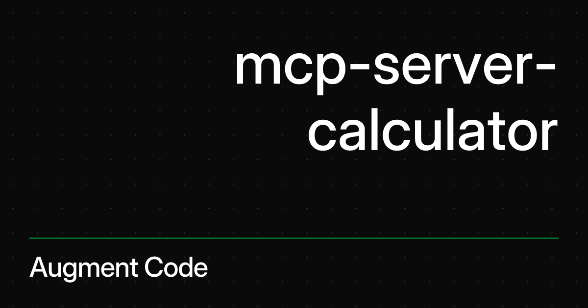 mcp-server-calculator - MCP Server Registry | Augment Code