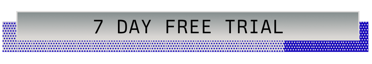 7 DAY FREE TRIAL